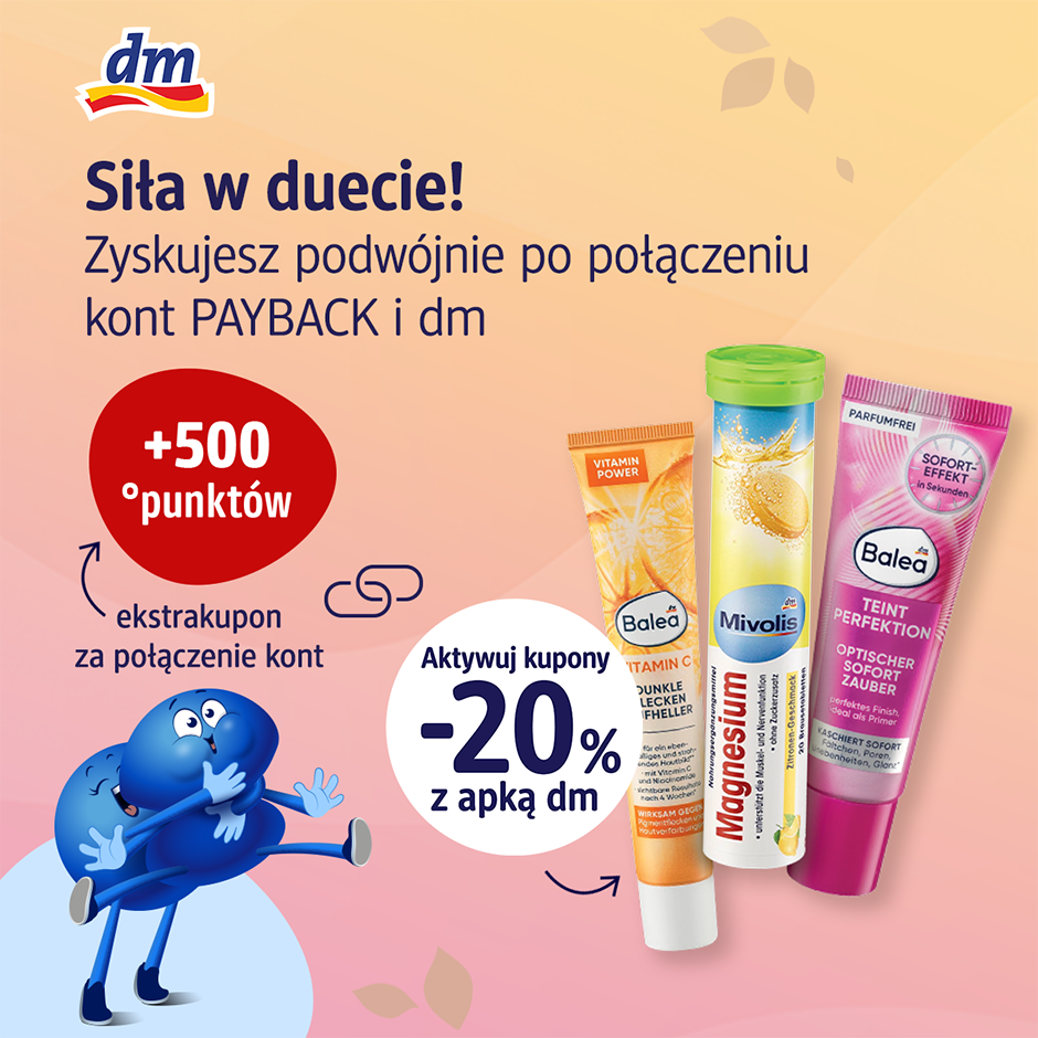 Połącz PAYBACK z dm i zyskaj więcej!